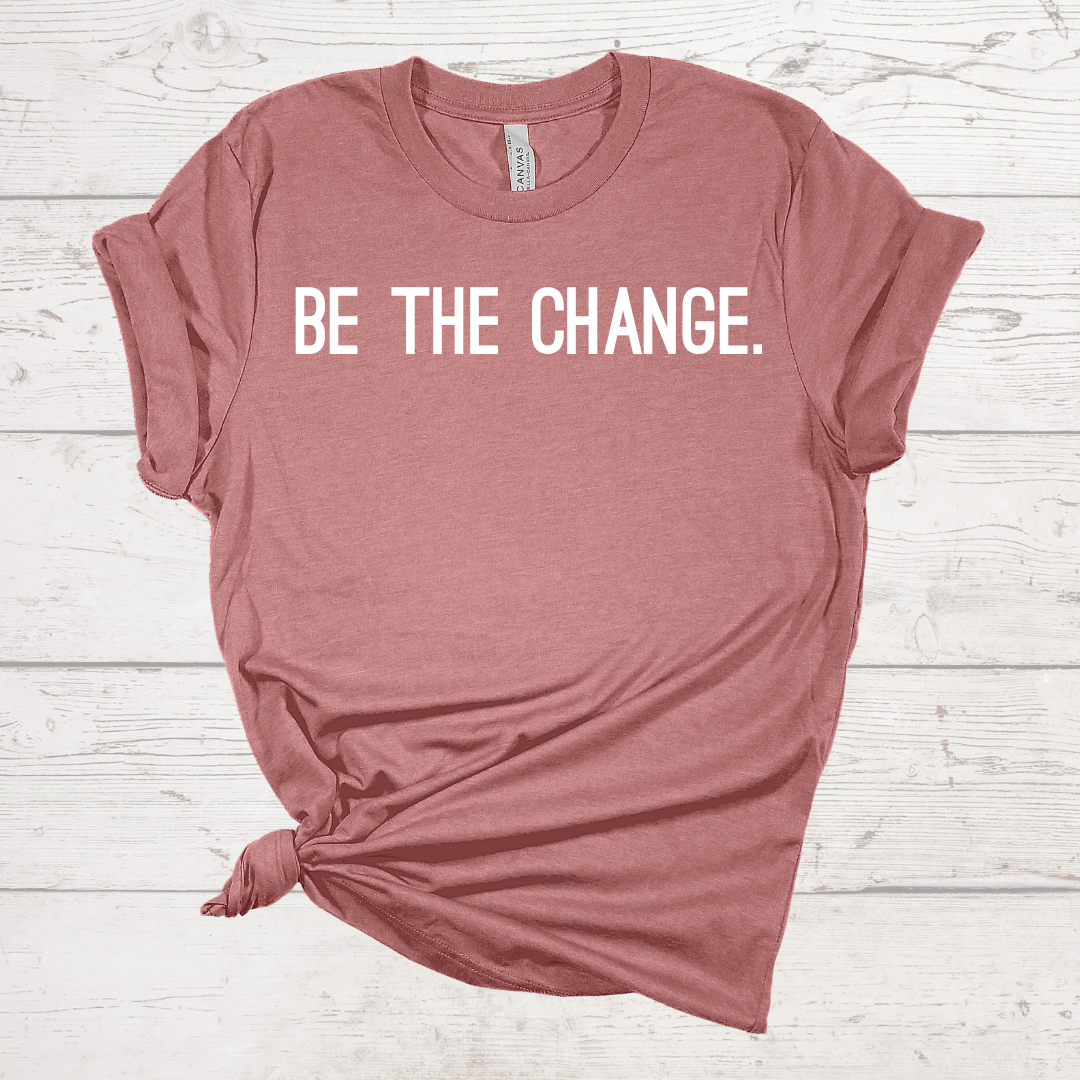 Be The Change Heather Mauve