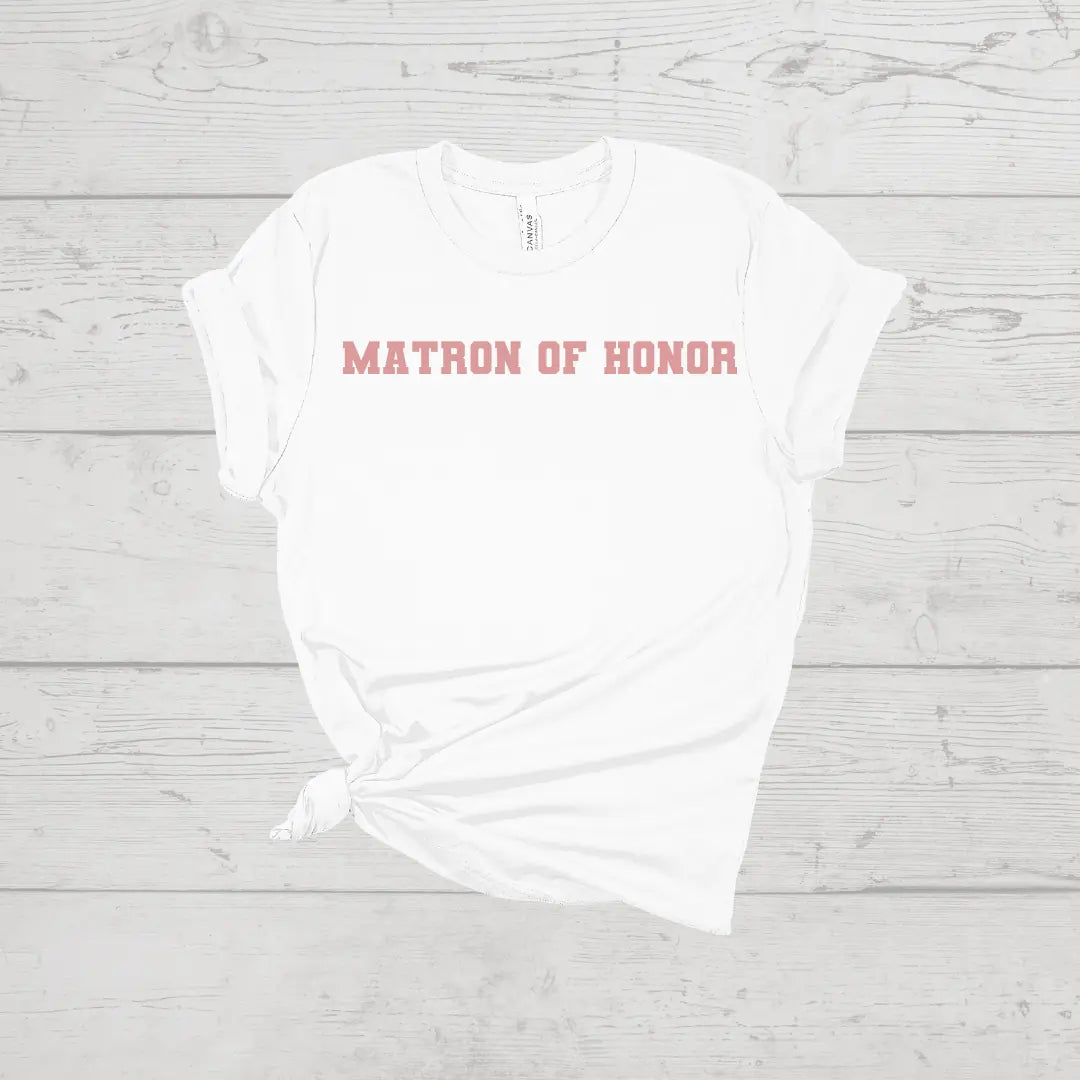 Matron of Honor Tee