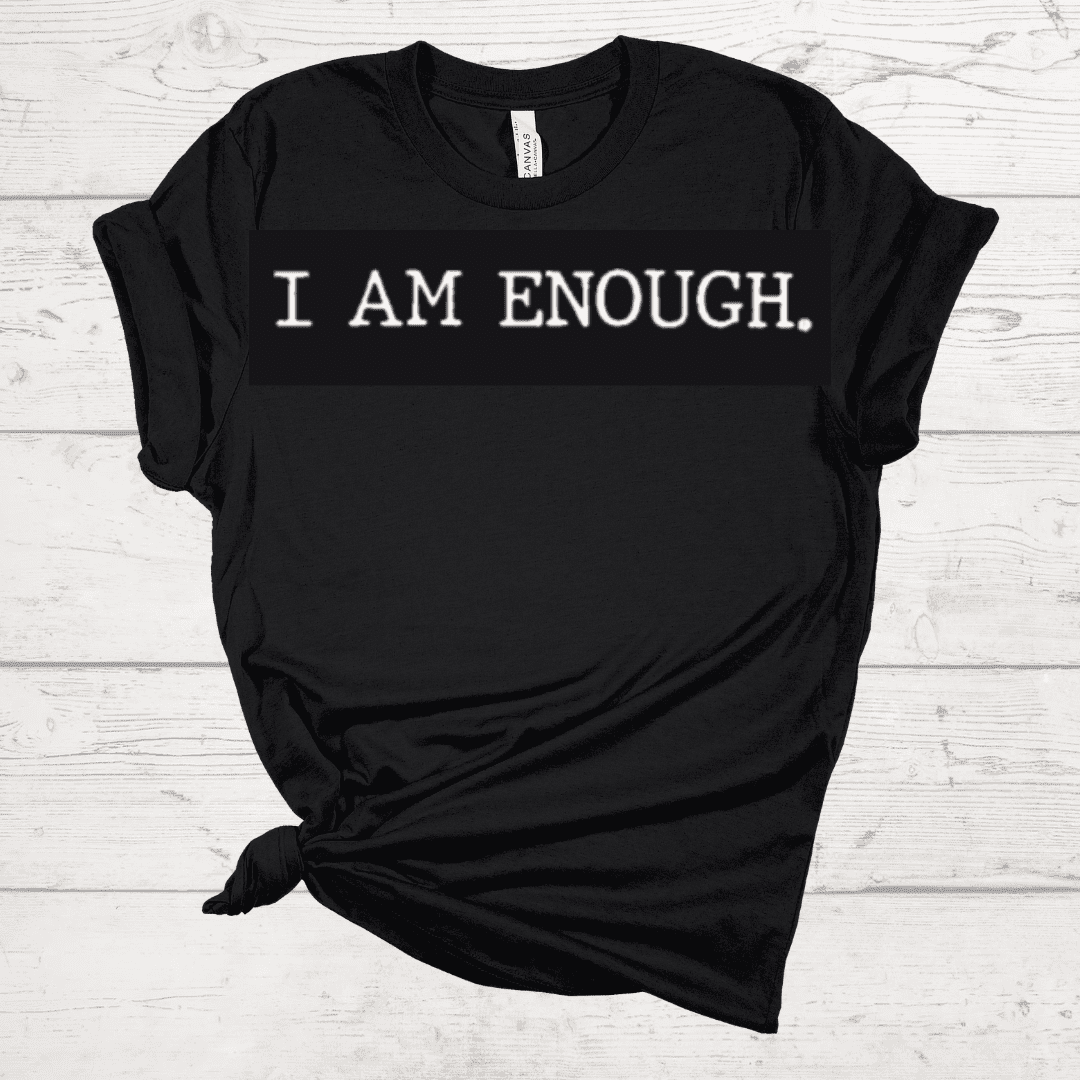 i am enough tee
