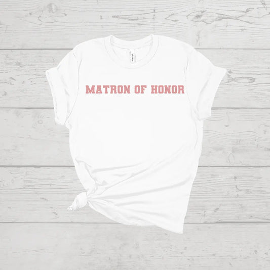 Matron of Honor Tee