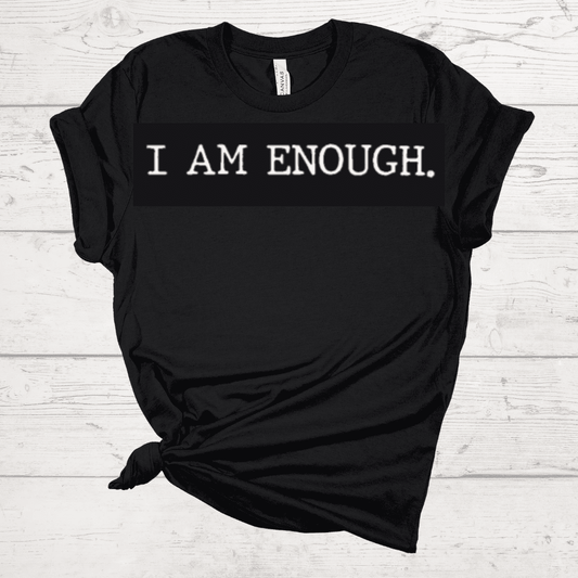 i am enough tee